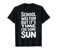 School Was Fun But It's Time for Some Sun Beach Summer |- Maglietta