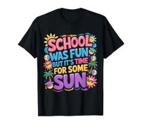 School Was Fun But It's Time for Some Sun Beach Summer |- Maglietta