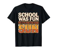 School Was Fun But It's Time for Some Sun Beach Summer - Maglietta