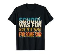 School Was Fun But It's Time for Some Sun |- Maglietta