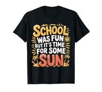School Was Fun But It's Time for Some Sun |- Maglietta