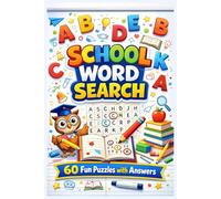 School Word Search: 60 School-Themed Word Search Puzzles for Kids Ages 6-10 with Answers - Educational Activity Book for Vocabulary Building, Spelling Practice, Reading Skills & Classroom Fun