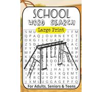 School Word Search Puzzle Book Large Print: Word Searches with Large Print about Schools, Supplies, Education, Sports, Colleges, Subjects and More | ... Gift for Vacations, Holidays, and Relaxing