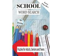 School Word Search Puzzle Book: Word Search Puzzles with easy to read print about School, Subjects e.t.c/ 6×9 inches, 110 pages/ 50+ puzzles...Gift for Children, Holidays and Relaxation