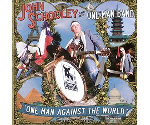 SCHOOLEY, JOHN & HIS ONE - ONE MAN AGAINST THE WORLD