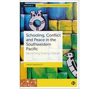 Schooling, Conflict and Peace in the Southwestern Pacific: Becoming Enemy Friends