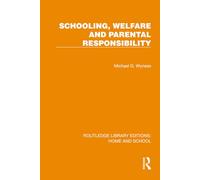 Schooling, Welfare and Parental Responsibility