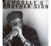 Schoolly D - Another Sign