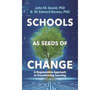 Schools as Seeds of Change: A Regenerative Approach to Transforming Learning