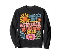 Schools out Forever Retirement 2026 Retired Student Teacher Felpa