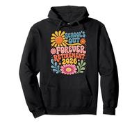 Schools out Forever Retirement 2026 Retired Student Teacher Felpa con Cappuccio
