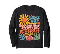 Schools out Forever Retirement 2026 Retired Student Teacher Maglia a Manica