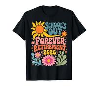 Schools out Forever Retirement 2026 Retired Student Teacher Maglietta