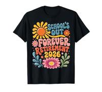 Schools out Forever Retirement 2026 Retired Student Teacher Maglietta