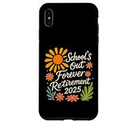 School's Out Forever Retirement, ritirato nel 2025, motivo floreale retrò Custodia per iPhone XS Max