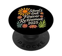 School's Out Forever Retirement, ritirato nel 2025, motivo floreale retrò PopSockets PopGrip Adesivo