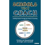 Schools That Coach 1E: Leading Schools Through the Power of Coaching