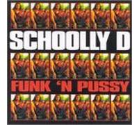 Schooly D - Funk N Pussy