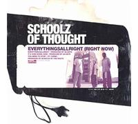 Schoolz of Thought - Everythingsallright (Right Now