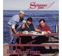 Schooner Fare - For the Times