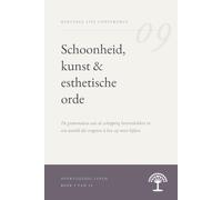 Schoonheid, Kunst & Esthetische Orde: De grammatica van de schepping herontdekken in een wereld die vergeten is hoe zij moet kijken