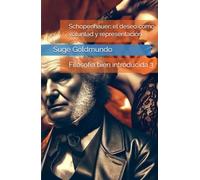 Schopenhauer: el deseo como voluntad y representación