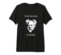 Schopenhauer - I Had Fun Once - It Sucked - Maglietta pessimista Maglietta Premium