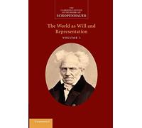 Schopenhauer: 'The World as Will and Representation': Volume 1 (The Cambridge
