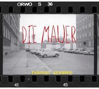 SCHOPPE, THOMAS - DIE MAUER
