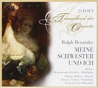 Schorg/Kellner/Marszalek - Benatzky:Meine Schwester & Ich