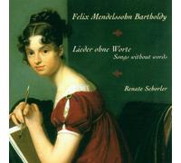 Schorler,Renate - Mendelssohn: Lieder Ohne Worte F.Kl