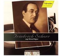 Schorr, Friedrich - Friedrich Schorr Sings Wagner