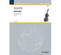 SCHOTT GLUCK CHRISTOPH WILLIBALD (RITTER VON) - MELODY - VIOLIN AND PIANO Classical sheets Violin