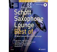 Schott Saxophone Lounge : Best of +Online Audio File (20 pieces pop-rock-jazz) Arr. Dirko Juchem --- Saxophone Alto (Mib) et Piano: 20 Most Famous Rock and Pop Songs. alto saxophone.