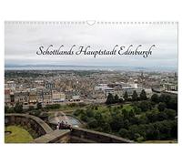 Schottlands Hauptstadt Edinburgh (Wandkalender 2026 DIN A3 quer), CALVENDO Monatskalender: Stadtansichten der schottischen Hauptstadt Edinburgh.
