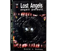 Schow David J. - Lost angels (Angeli perduti).
