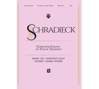 Schradieck: Complete School of Violin Technics: Books I-III, Complete Scale Studies & Chord Studies (You Must Play it editions)