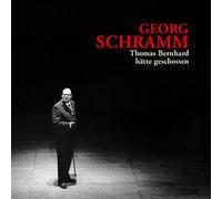 Schramm,Georg - Thomas Bernhard-Version 2005