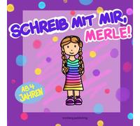 Schreib mit mir, Merle! Ich lerne meinen Namen schreiben: Schreib und Malheft für Kinder ab 4 Jahren