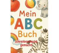 Schreiben leicht gemacht: Mein ABC Buch