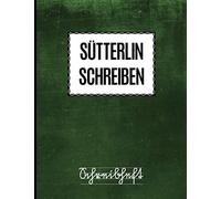 Schreibheft Sütterlin Schreiben: Übungsheft für die altdeutsche Schrift, 72 Seiten mit Lineatur für Schreibschrift DIN A4, altdeutsches Schreibbuch ... Sprache und Alphabet, Tafel Blatt