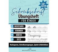 Schreibschrift Übungsheft für Kinder: Klasse 1, 2, 3 und 4 - Lerne die Grundlagen der Schreibschrift mit Übungen zur Förderung des Selbstvertrauens und der Kreativität