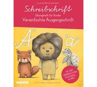 Schreibschrift Übungsheft für Kinder - Vereinfachte Ausgangsschrift (VA): Buchstaben lernen in der Schreibschrift für Klasse 1, 2 und 3. Lehrplanbasiert und pädagogisch durchdacht.