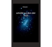 schreibt aus dem Jahr 3122