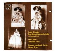 Schreker/ Toch/ Bcs/ Bruns - Birthday Of The Infanta / Dance Suite Op 30