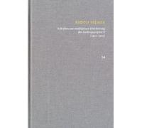 Schriften über meditative Erarbeitung der Anthroposophie II (1922-1925). Drei Schritte der Anthroposophie, vom Seelenleben - Anthroposophische Leitsätze: Schriften - Kritische Ausgabe (SKA), Bd. 14