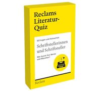 Schriftstellerinnen und Schriftsteller. Wer kennt ihre Werke und Marotten? 50 Fragen und Antworten für Büchermenschen: [Reclams Literatur-Quiz] - 54 ... (7 x 11 cm) / 14-99 Jahren / Erwachsene