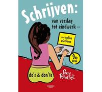 Schrijven: van verslag tot eindwerk: Do's & don'ts