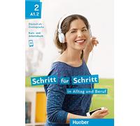 Schritt für Schritt in Alltag und Beruf 2 / Kursbuch + Arbeitsbuch: Deutsch als Zweitsprache