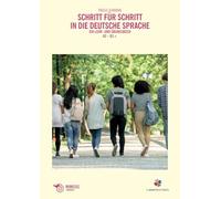 Schritt für Schritt in die Deutsche Sprache. Ein Lehr- und Übungsbuch A2-B1+. Nuova ediz. Con espansione online